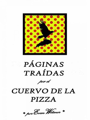 cover image of Páginas Traídas por el Cuervo de la Pizza